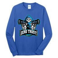 Zero Trust Hacking Cyber Security Developer Programmer Gift Tall Long Sleeve T-Shirt