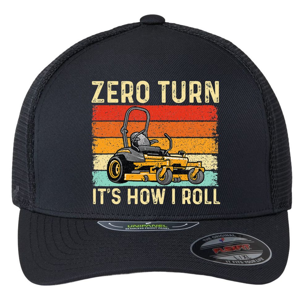Zero Turn ItS How I Roll Landscaper Gardener Lawn Mowing Flexfit Unipanel Trucker Cap