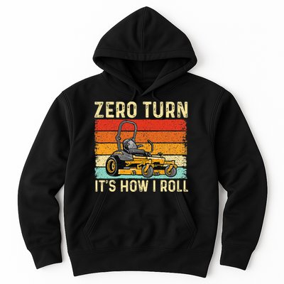 Zero Turn ItS How I Roll Landscaper Gardener Lawn Mowing Hoodie