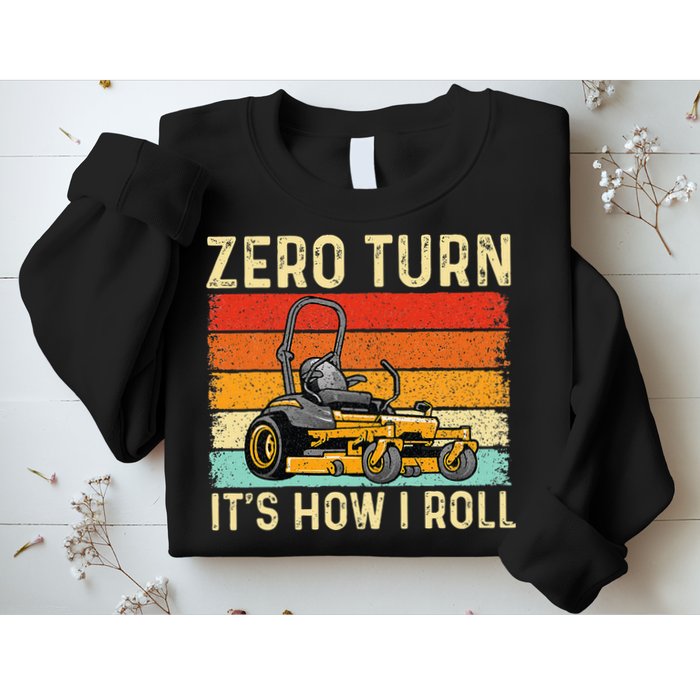 Zero Turn ItS How I Roll Landscaper Gardener Lawn Mowing Sweatshirt