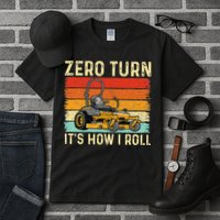 Zero Turn ItS How I Roll Landscaper Gardener Lawn Mowing Tall T-Shirt