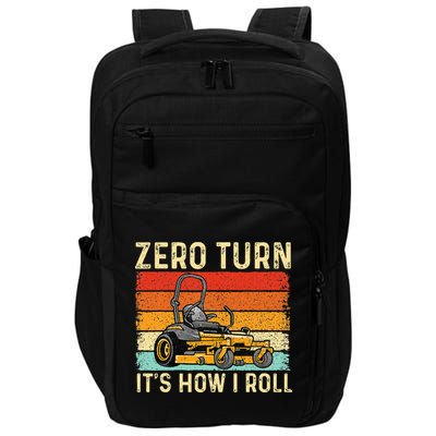 Zero Turn ItS How I Roll Landscaper Gardener Lawn Mowing Impact Tech Backpack