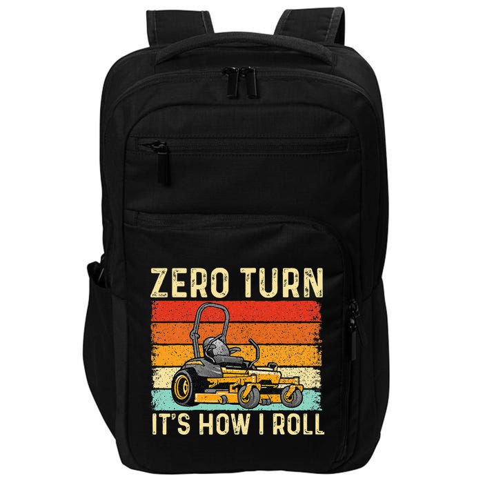 Zero Turn ItS How I Roll Landscaper Gardener Lawn Mowing Impact Tech Backpack