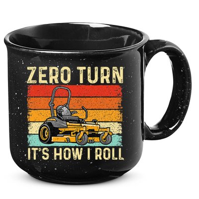 Zero Turn ItS How I Roll Landscaper Gardener Lawn Mowing 15oz Campfire Ceramic Mug