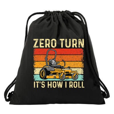 Zero Turn ItS How I Roll Landscaper Gardener Lawn Mowing Drawstring Bag