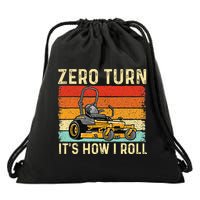 Zero Turn ItS How I Roll Landscaper Gardener Lawn Mowing Drawstring Bag