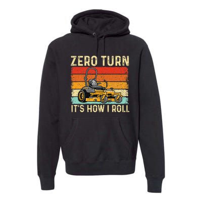 Zero Turn ItS How I Roll Landscaper Gardener Lawn Mowing Premium Hoodie