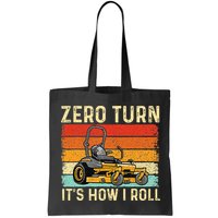Zero Turn ItS How I Roll Landscaper Gardener Lawn Mowing Bag