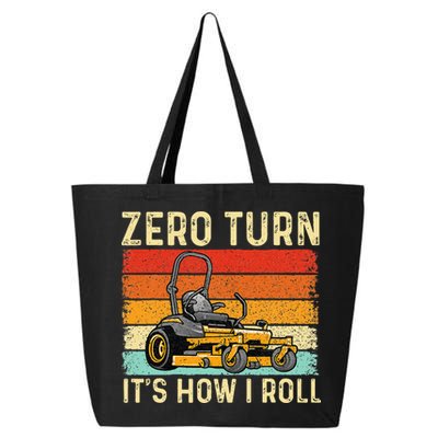 Zero Turn ItS How I Roll Landscaper Gardener Lawn Mowing 25L Jumbo Tote