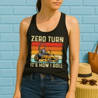 Zero Turn ItS How I Roll Landscaper Gardener Lawn Mowing Womens Tank Top