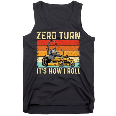 Zero Turn ItS How I Roll Landscaper Gardener Lawn Mowing Tank Top