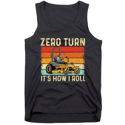 Zero Turn ItS How I Roll Landscaper Gardener Lawn Mowing Tank Top