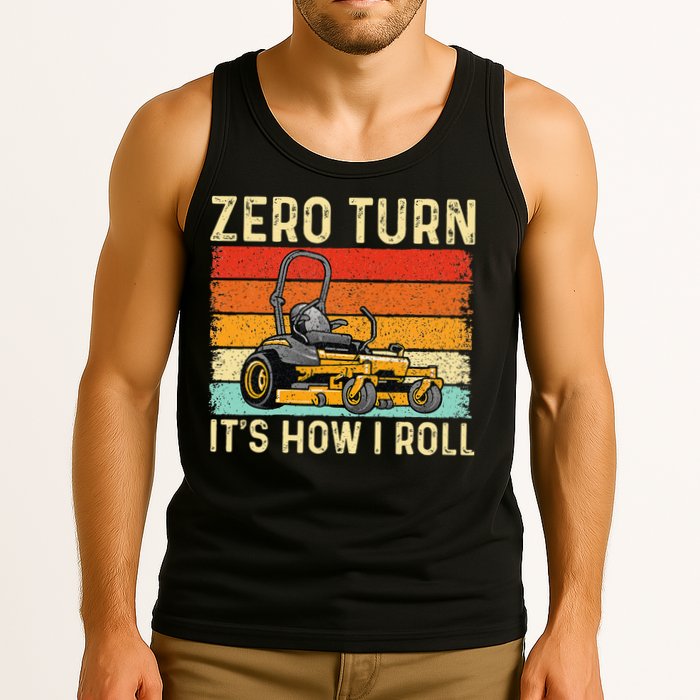 Zero Turn ItS How I Roll Landscaper Gardener Lawn Mowing Tank Top