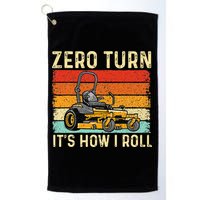 Zero Turn ItS How I Roll Landscaper Gardener Lawn Mowing Golf Towel