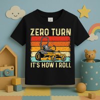 Zero Turn ItS How I Roll Landscaper Gardener Lawn Mowing Toddler T-Shirt