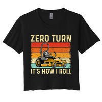 Zero Turn ItS How I Roll Landscaper Gardener Lawn Mowing Women's Crop Top Tee
