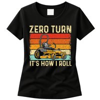 Zero Turn ItS How I Roll Landscaper Gardener Lawn Mowing Womens T-Shirt