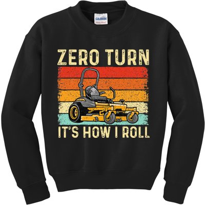 Zero Turn ItS How I Roll Landscaper Gardener Lawn Mowing Kids Sweatshirt