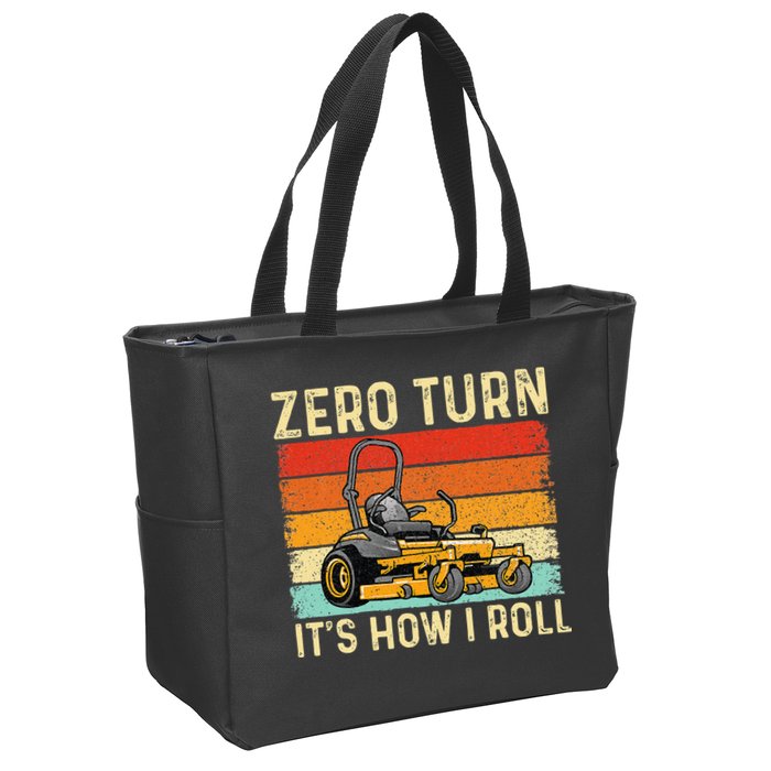 Zero Turn ItS How I Roll Landscaper Gardener Lawn Mowing Zip Tote Bag