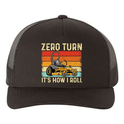 Zero Turn ItS How I Roll Landscaper Gardener Lawn Mowing Yupoong Adult 5-Panel Trucker Hat