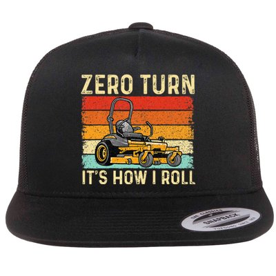 Zero Turn ItS How I Roll Landscaper Gardener Lawn Mowing Flat Bill Trucker Hat