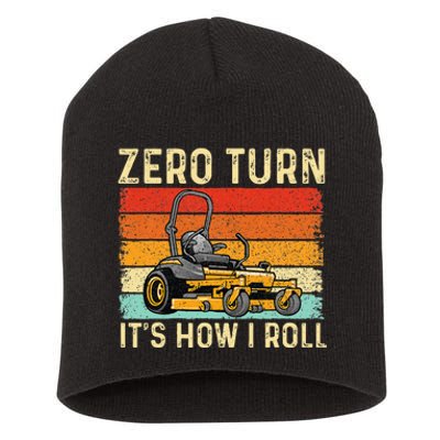 Zero Turn ItS How I Roll Landscaper Gardener Lawn Mowing Short Acrylic Beanie