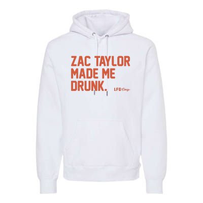 Zac Taylor Made Me Drunk Premium Hoodie