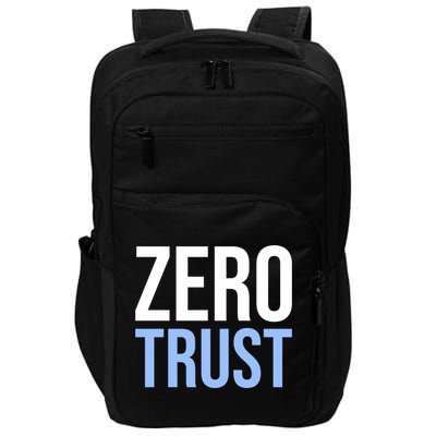 Zero Trust Security Cyber Security Hacking Developer Funny Gift Impact Tech Backpack