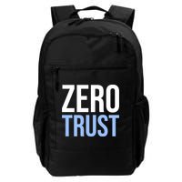Zero Trust Security Cyber Security Hacking Developer Funny Gift Daily Commute Backpack