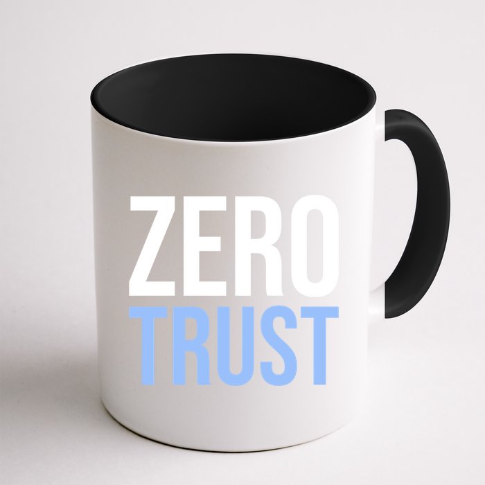 Zero Trust Security Cyber Security Hacking Developer Funny Gift Coffee Mug