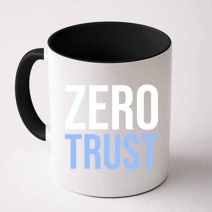 Zero Trust Security Cyber Security Hacking Developer Funny Gift Coffee Mug