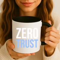 Zero Trust Security Cyber Security Hacking Developer Funny Gift Coffee Mug