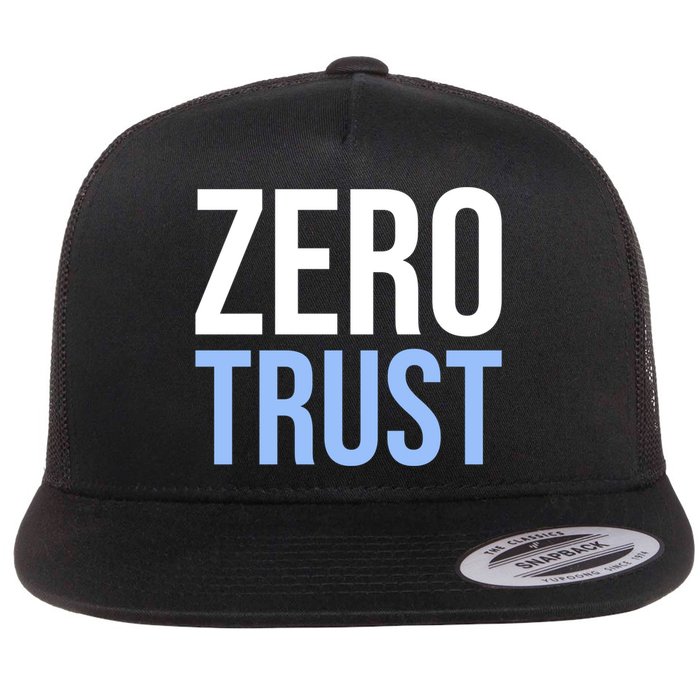 Zero Trust Security Cyber Security Hacking Developer Funny Gift Flat Bill Trucker Hat