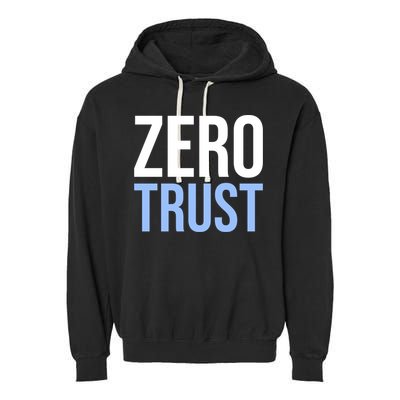 Zero Trust Security Cyber Security Hacking Developer Funny Garment-Dyed Fleece Hoodie