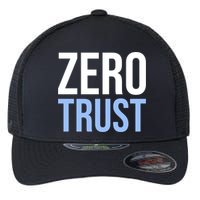 Zero Trust Security Cyber Security Hacking Developer Funny Flexfit Unipanel Trucker Cap