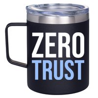 Zero Trust Security Cyber Security Hacking Developer Funny 12oz Stainless Steel Coffee Mug