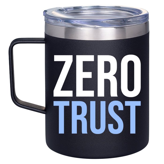 Zero Trust Security Cyber Security Hacking Developer Funny 12oz Stainless Steel Coffee Mug