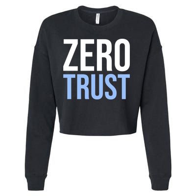 Zero Trust Security Cyber Security Hacking Developer Funny Cropped Pullover Crew