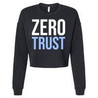 Zero Trust Security Cyber Security Hacking Developer Funny Cropped Pullover Crew