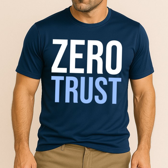 Zero Trust Security Cyber Security Hacking Developer Funny Performance Shirt