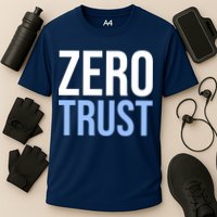 Zero Trust Security Cyber Security Hacking Developer Funny Performance Shirt