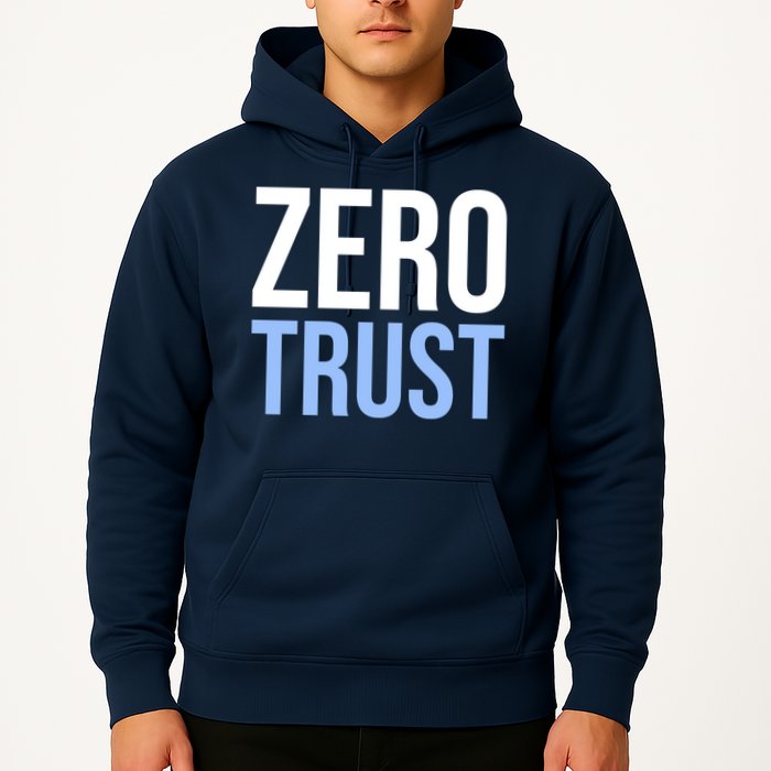 Zero Trust Security Cyber Security Hacking Developer Funny Hoodie