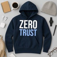 Zero Trust Security Cyber Security Hacking Developer Funny Hoodie