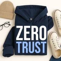 Zero Trust Security Cyber Security Hacking Developer Funny Hoodie