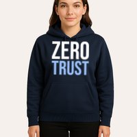 Zero Trust Security Cyber Security Hacking Developer Funny Hoodie