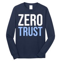 Zero Trust Security Cyber Security Hacking Developer Funny Long Sleeve Shirt