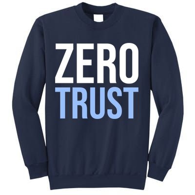 Zero Trust Security Cyber Security Hacking Developer Funny Sweatshirt