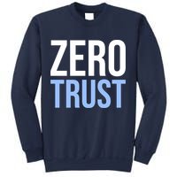 Zero Trust Security Cyber Security Hacking Developer Funny Sweatshirt