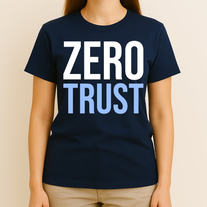 Zero Trust Security Cyber Security Hacking Developer Funny T-Shirt