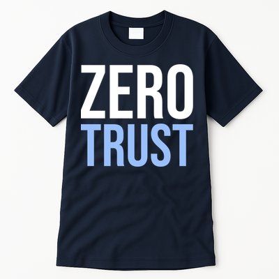 Zero Trust Security Cyber Security Hacking Developer Funny Tall T-Shirt